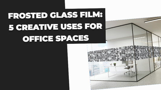 Frosted Glass Film: 5 Creative Uses for Office Spaces